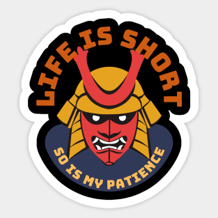 Life Is Short So Is My Patience Sticker